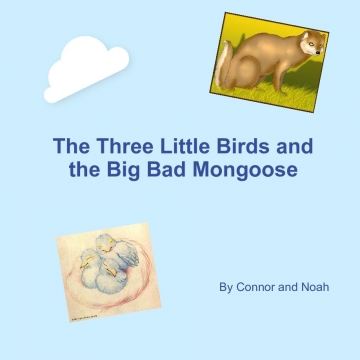 The Three Little Birds and the Big Bad Mongoose