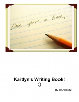 Kaitlyns Writing Book