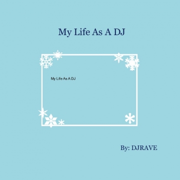 My Life As A DJ