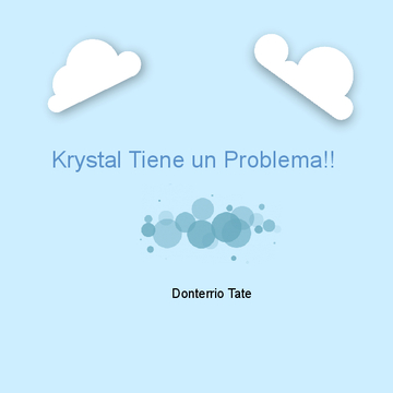 Krystal Tiene un Problema
