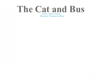 The Cat and Bus