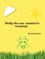 Molly the cow wanted to runaway