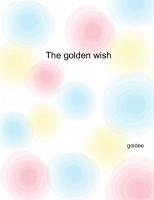 The golden wish