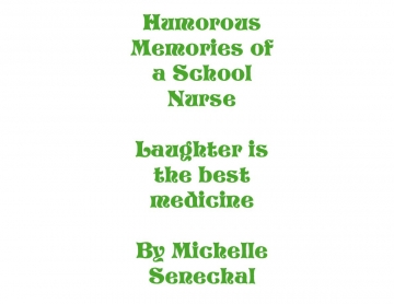 Humorous Memories of a School Nurse