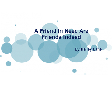 Those In Need Are A Friend Indeed