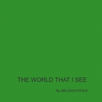 THE WORLD THAT I SEE