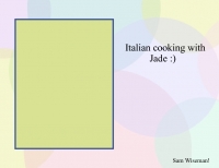 Italian cooking with Jade