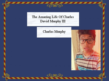 The Amazing Life Of Charles Murphy