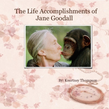 The Life Accomplishments of Jane Goodall