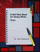 A Self Help Book for Geeky White Guys