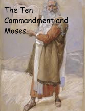 The Ten Commandments and Moses