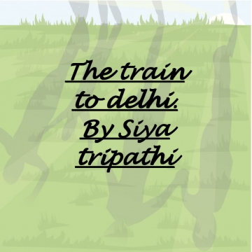The train to Delhi.