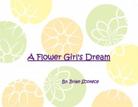 A Flower Girl's Dream