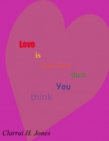 Love is harder then you think