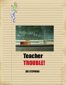 Teacher TROUBLE