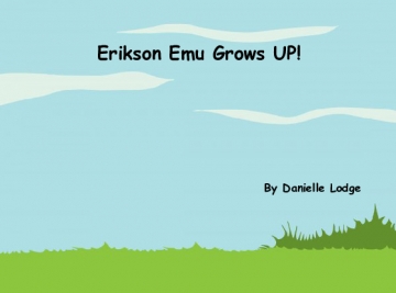 Erikson Emu Grows Up!