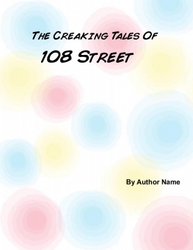 The Creaking Tales Of 108 Street