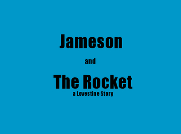 Jameson and the Rocket
