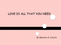Love Is All That You Need