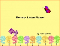 Mommy, just listen!