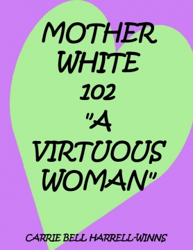 MOTHER WHITE 102 THE VIRTUOUS WOMAN