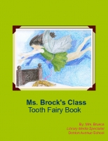 Ms. Brock's Class Tooth Fairy Book