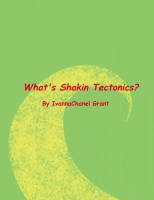 What's Shakin Tectonics?