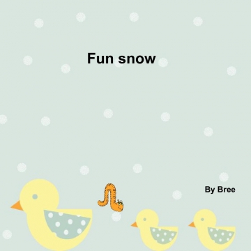 Fun snow