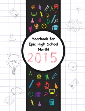 Epic High School North 2015 Yearbook