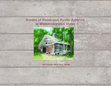 Scenes of Rural and Rustic America in Watercolor and Verse