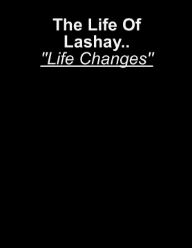 Life of Lashay