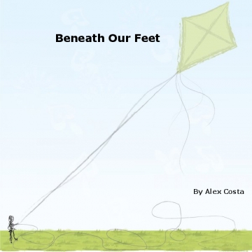 Beneath Our Feet by Alexander C
