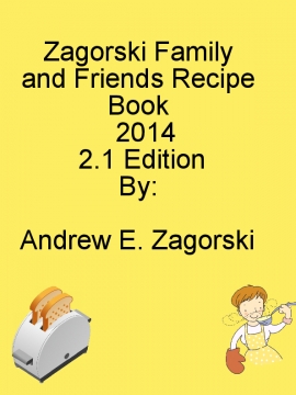 Zagorski Family Recipe Book Volume 2.1