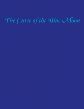 The Curse of the Blue Moon