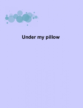Under my pillow