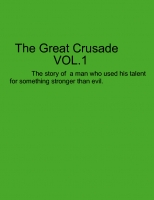 The Great Crusade VOL.1