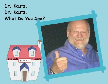 Dr. Kautz, Dr. Kautz, What Do You See?