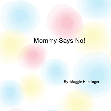 Mommy says no!