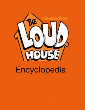 Loud House Encyclopedia