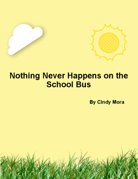 Nothing Never happens in the School Bus