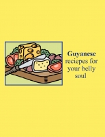 Guyanese recipes for your belly soul