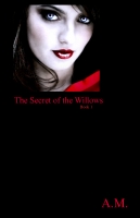 The Secrets of the Willows