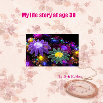 My Life story at age 30