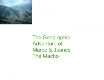 The Geographic Adventure Of Marco & Juanes The Macho