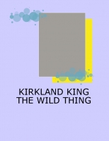 Kirkland King the Wild Thing