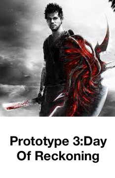 Prototype 3:Day Of Reckoning