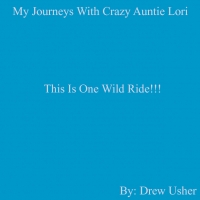 My Journeys With Crazy Auntie Lori