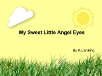 My Sweet Little Angel Eyes