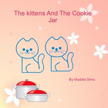 The  Kittens And The Cookie Jar