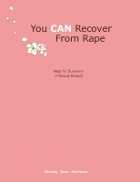 You CAN Recover From Rape